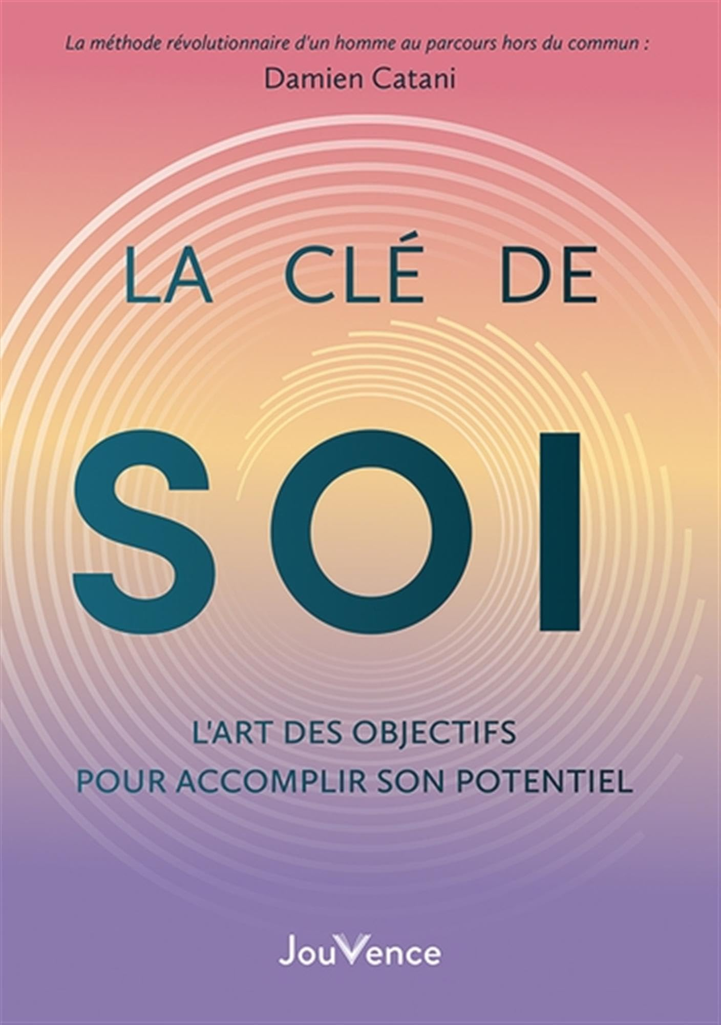 La clé de soi : l'art des objectifs pour accomplir son potentiel