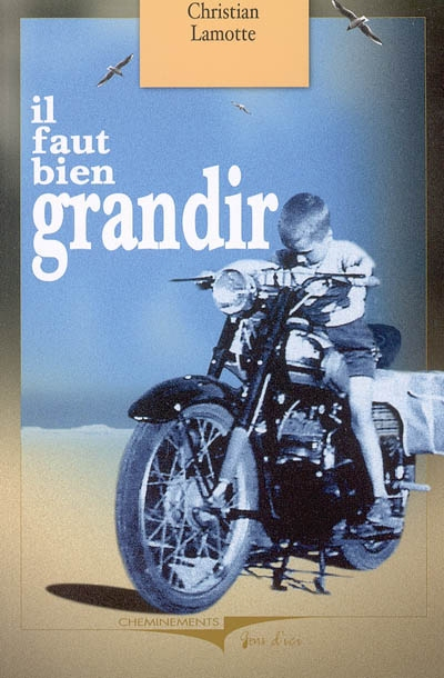 Il faut bien grandir