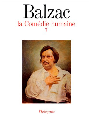 La comédie humaine. Vol. 7. Etudes philosophiques