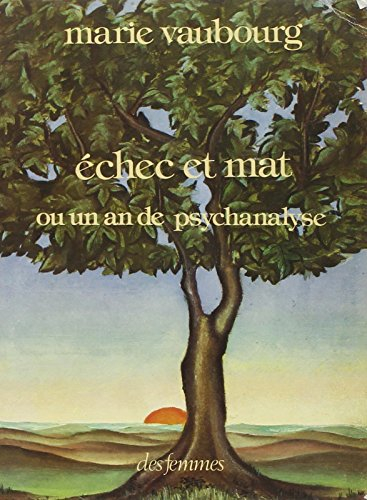 Echec et mat ou Un an de psychanalyse