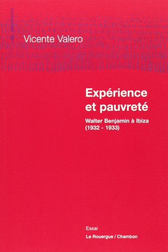 Expérience et pauvreté : Walter Benjamin à Ibiza (1932-1933)