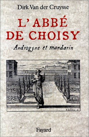 l'abbé de choisy - androgyne et mandarin