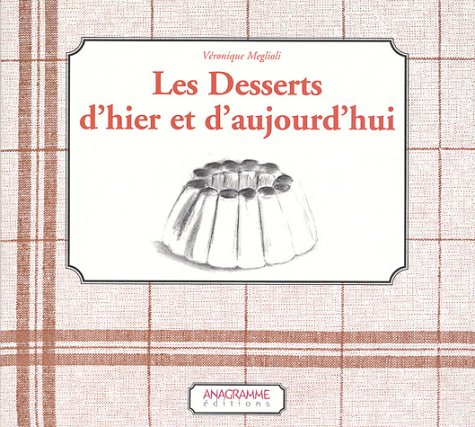 Desserts d'hier et d'aujourd'hui