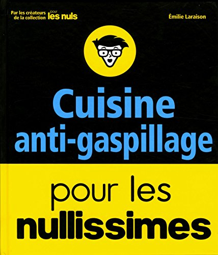 Cuisine anti-gaspillage pour les nullissimes