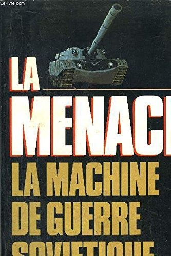 La menace : La machine de guerre soviétique