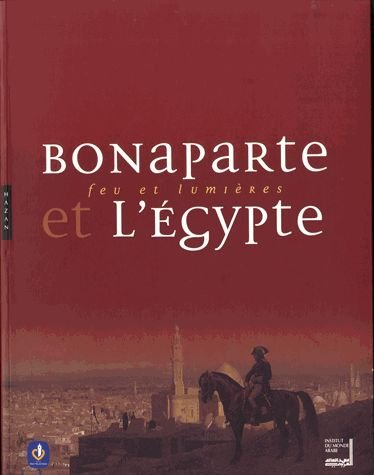 bonaparte et l'egypte : feu et lumières