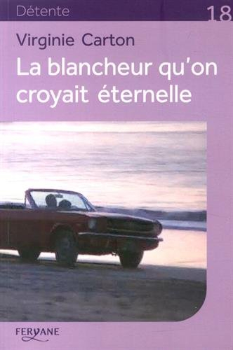 La blancheur qu'on croyait éternelle