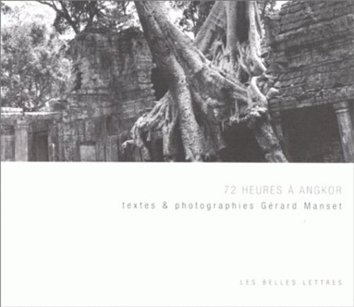 La vallée de la paix : 72 heures à Angkor