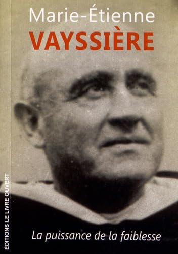 Marie-Etienne Vayssière : la puissance de la faiblesse