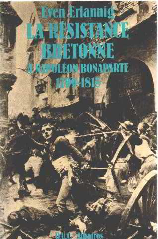 La Résistance bretonne à Napoléon : 1799-1815