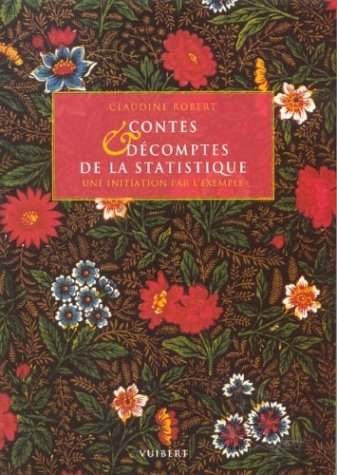 Contes & décomptes de la statistique : une initiation par l'exemple