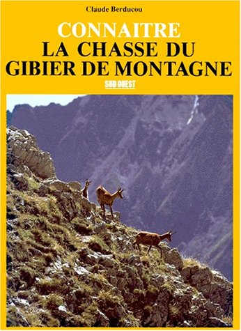 Connaître la chasse du gibier de montagne