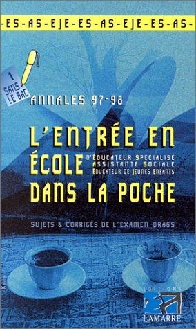 l'entrée en école d'éducateur spécialisé. sujets et corrigés de l'examen drass 97/98