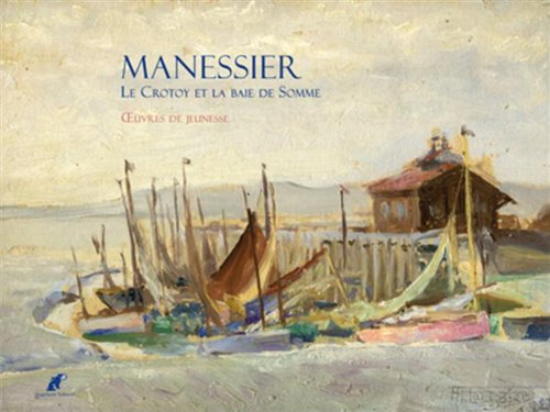 Manessier, le Crotoy et la baie de Somme : oeuvres de jeunesse