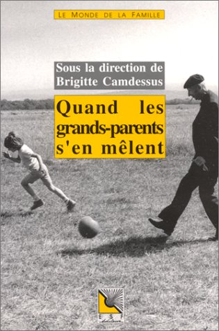 Quand les grands-parents s'en mêlent