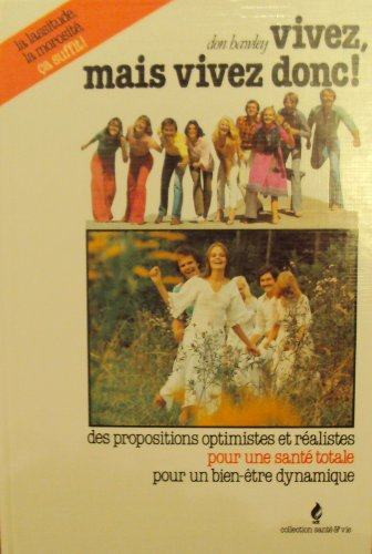 Vivez, mais vivez donc !