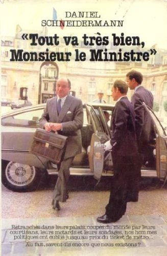 Tout va très bien monsieur le ministre