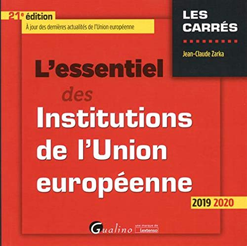 L'essentiel des institutions de l'Union européenne : 2019-2020