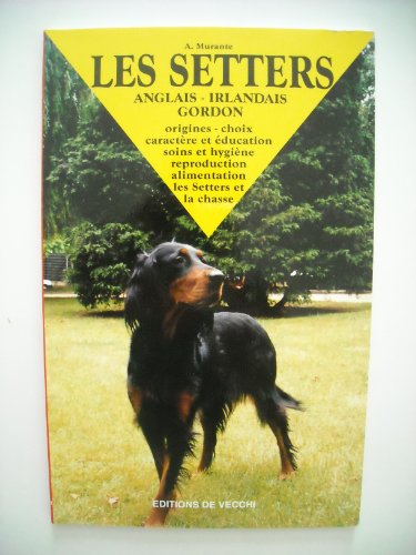 Les setters : anglais, irlandais, gordon