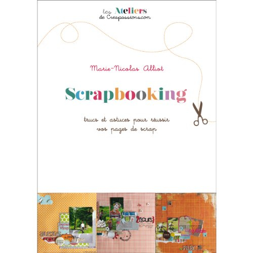 Scrapbooking : trucs et astuces pour réussir vos pages de scrap