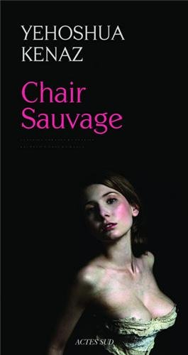 Chair sauvage : et autres histoires