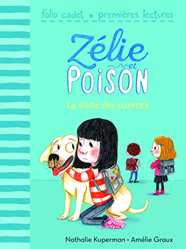 Zélie et Poison. Vol. 5. La visite des parents