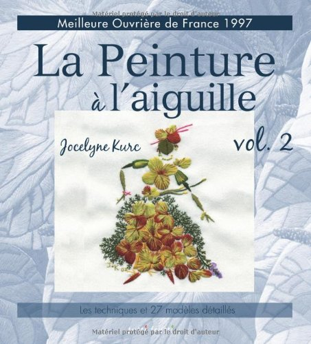 La peinture à l'aiguille. Vol. 2. Les modèles