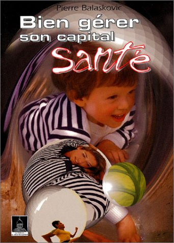 Bien gérer son capital santé