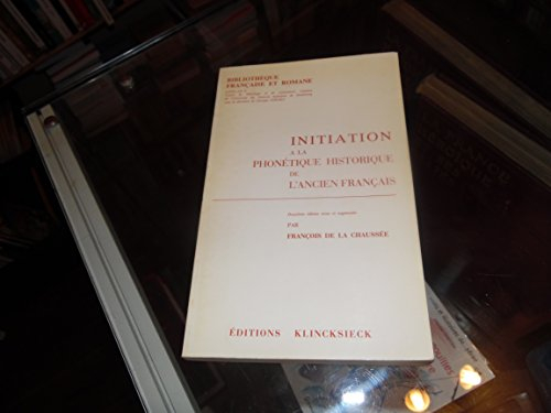 Initiation à la phonétique historique de l'Ancien français