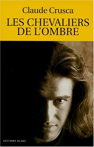 Les chevaliers de l'ombre