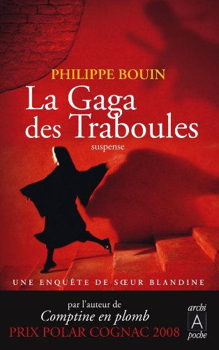 Une enquête de soeur Blandine. La gaga des traboules