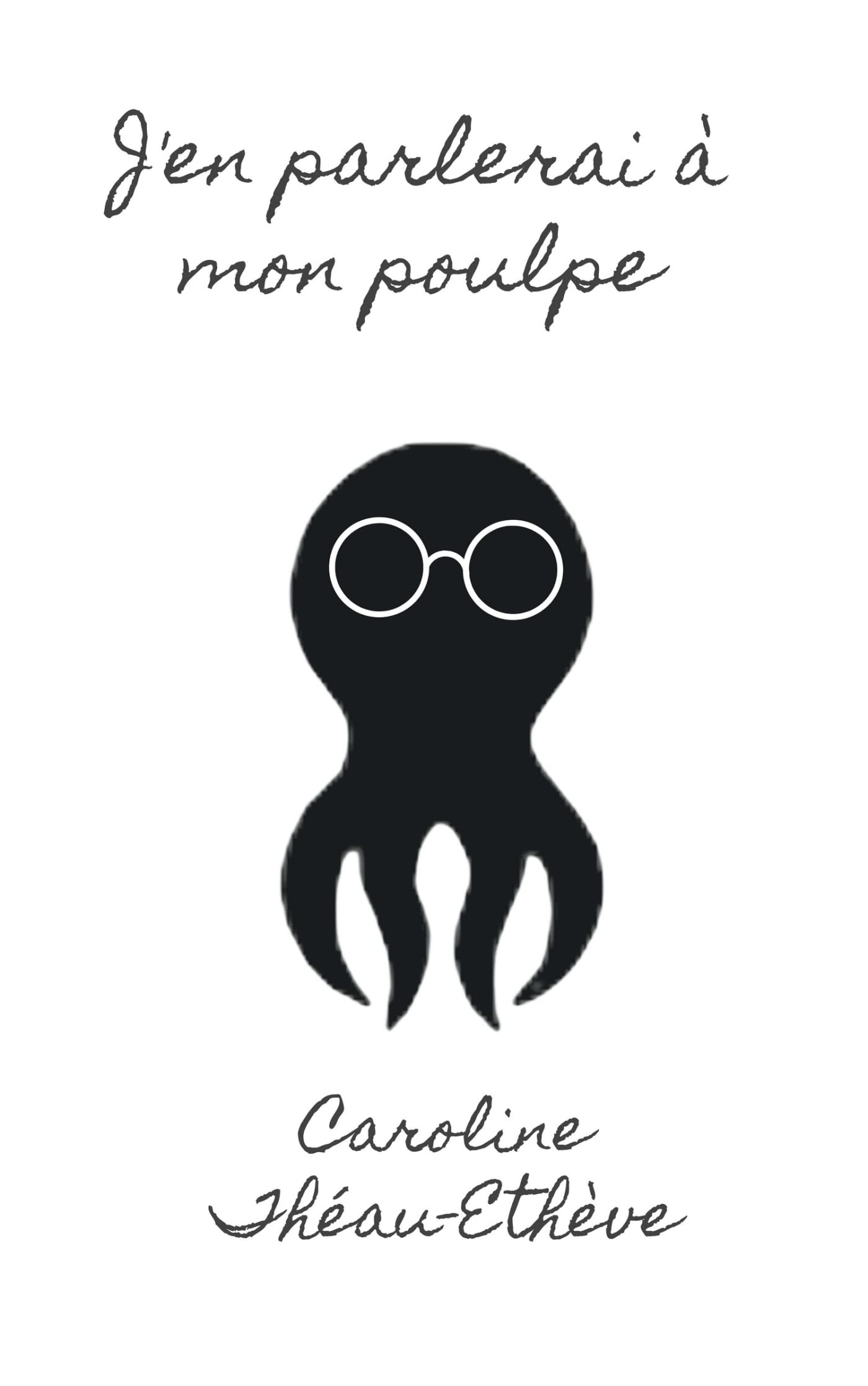 J'en parlerai à mon poulpe