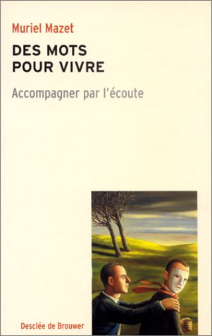 Des mots pour vivre : accompagner par l'écoute