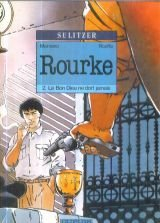 Rourke : d'après Sulitzer. Vol. 2. Le Bon Dieu ne dort jamais