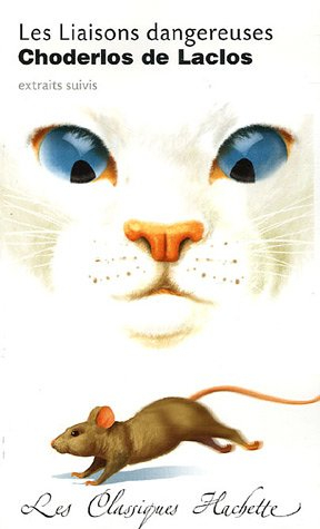 Les liaisons dangereuses : roman épistolaire : extraits suivis (conservant la continuité de l'action
