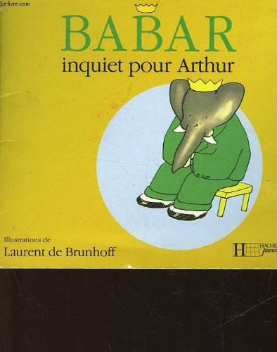 Babar inquiet pour Arthur