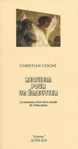 Requiem pour un émeutier : la naissance d'un tiers monde de l'éducation
