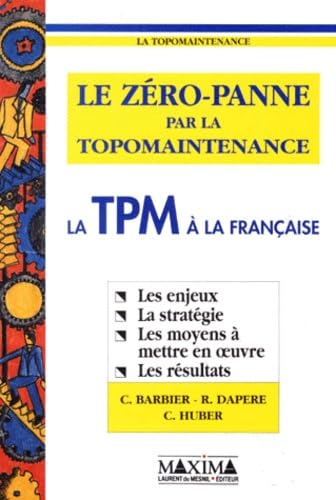 Le zéro-panne par la topomaintenance : la TPM à la française