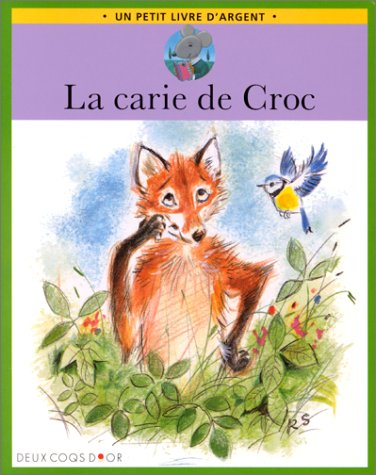 la carie de croc (un petit livre d'argent)