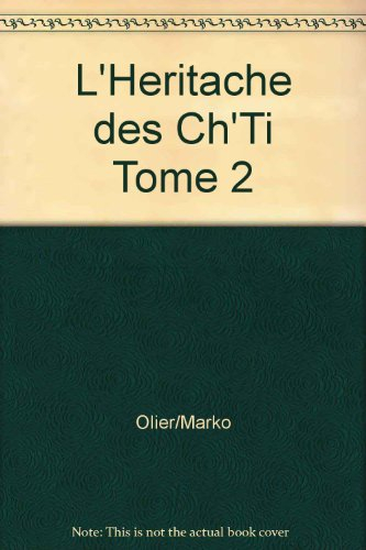 El'Z'avintures ed'Biloute. Vol. 2. L'héritage des Ch'tis