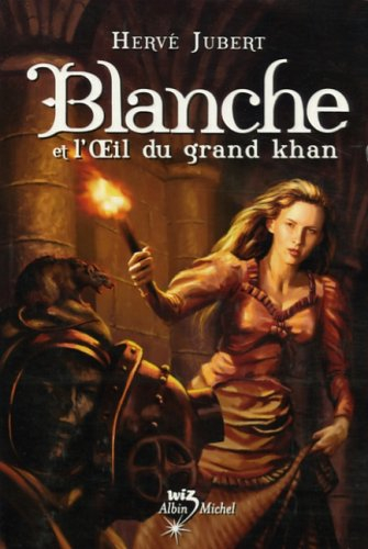 Blanche et l'oeil du grand khan