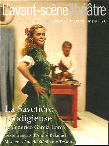 Avant-scène théâtre (L'), n° 1184. La savetière prodigieuse
