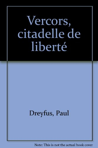 Vercors, citadelle de liberté