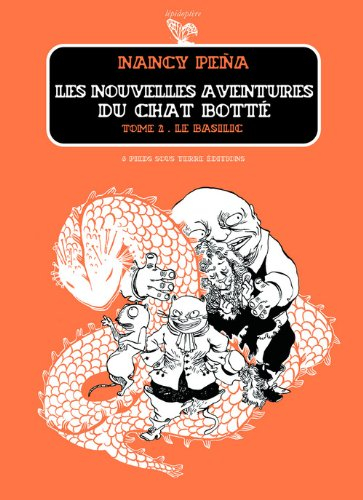 Les nouvelles aventures du chat botté. Vol. 2. Le basilic