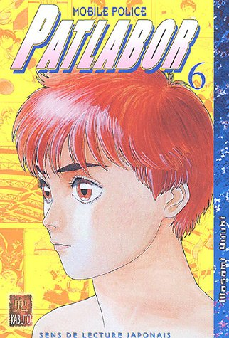 Patlabor : mobile police. Vol. 6