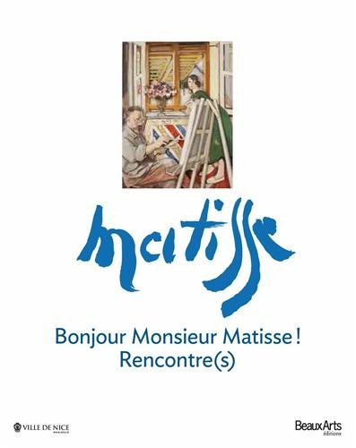 bonjour monsieur matisse ! : rencontre(s)