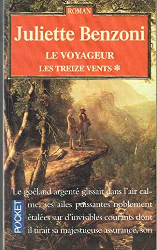 Les Treize vents. Vol. 1. Le voyageur