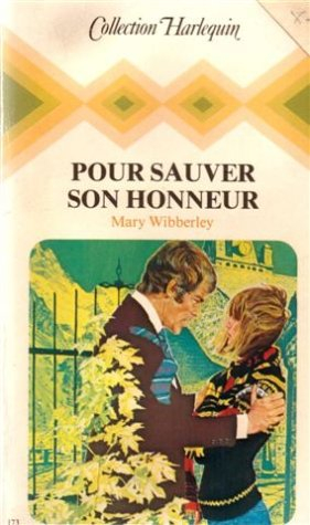 pour sauver son honneur : collection :collection harlequin n, 173