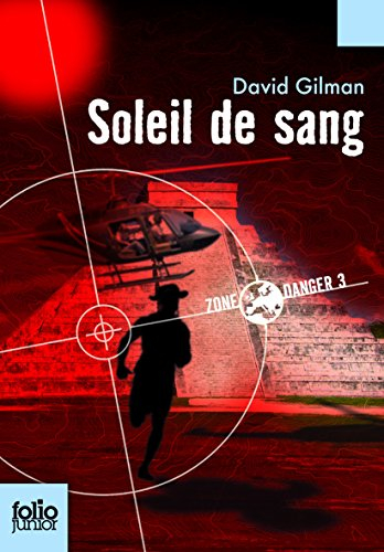 Zone danger. Vol. 3. Soleil de sang