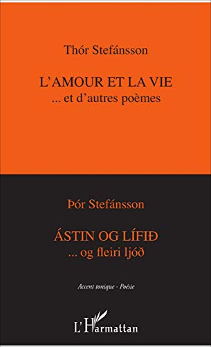 L'amour et la vie... et d'autres poèmes. Astin og lifid...og fleiri ljod